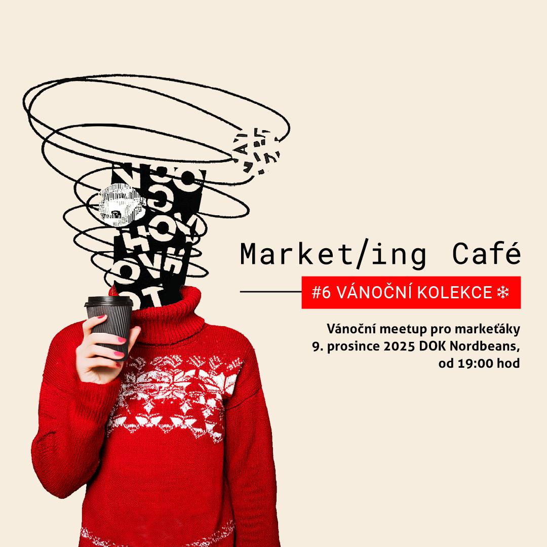 Market/ing Café #6 Vánoční kolekce