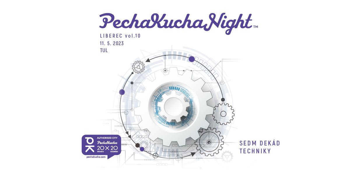 PechaKucha Night Liberec vol.10 Sedm dekád techniky