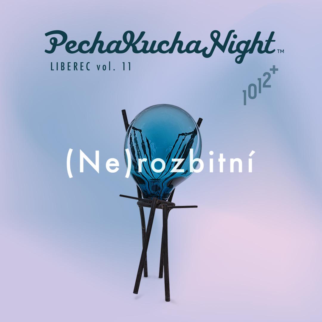 PechaKucha Night vol.11 (Ne)rozbitní